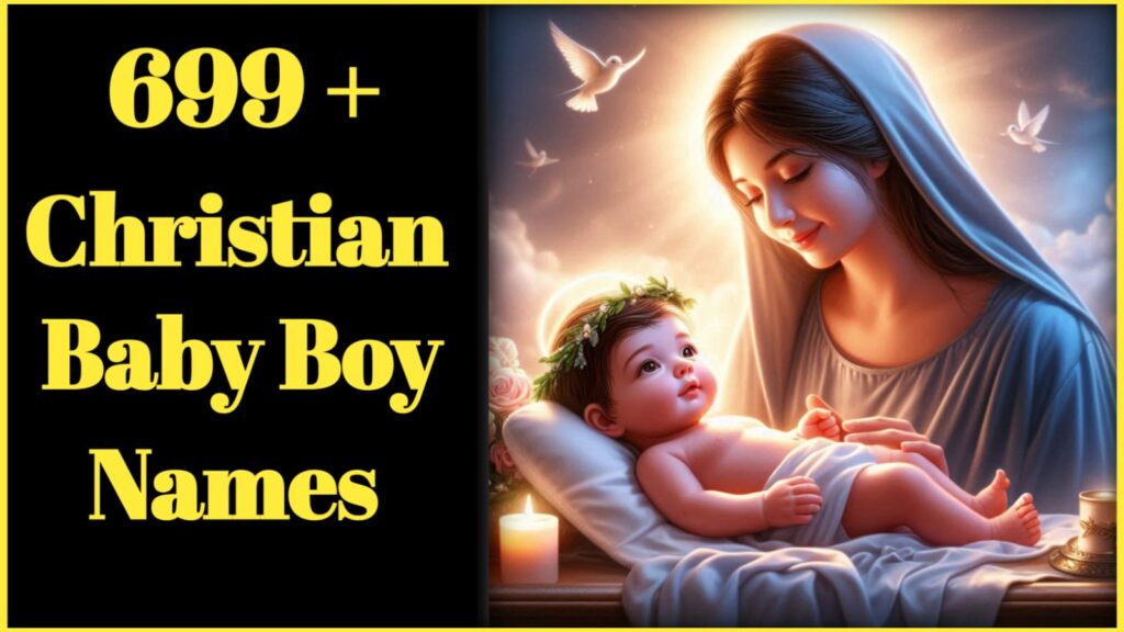 699+ Christian Baby Boy Names With Biblical Meanings