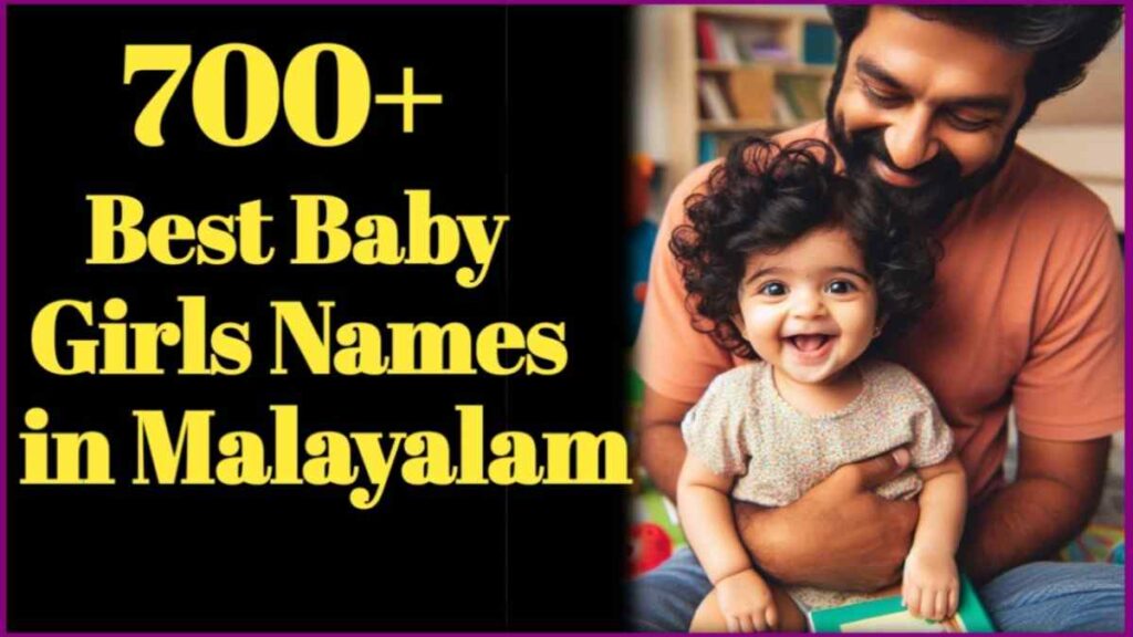 700+ Best Malayalam Baby Girl Names With Meaning